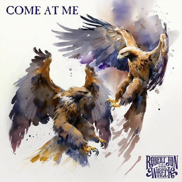 Digital Single - Come At Me