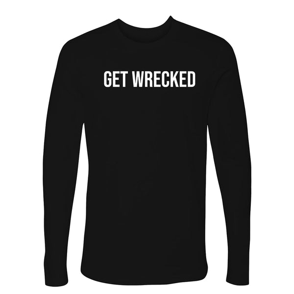 Get Wrecked Long Sleeve (Men)