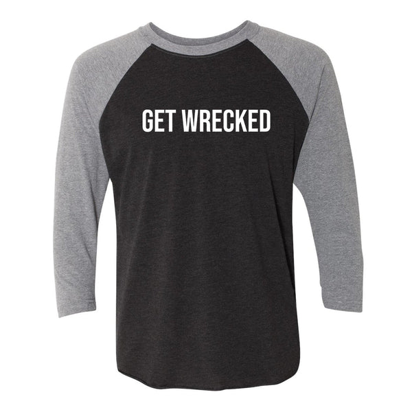 Get Wrecked 3/4 Sleeve T-Shirt (Unisex)