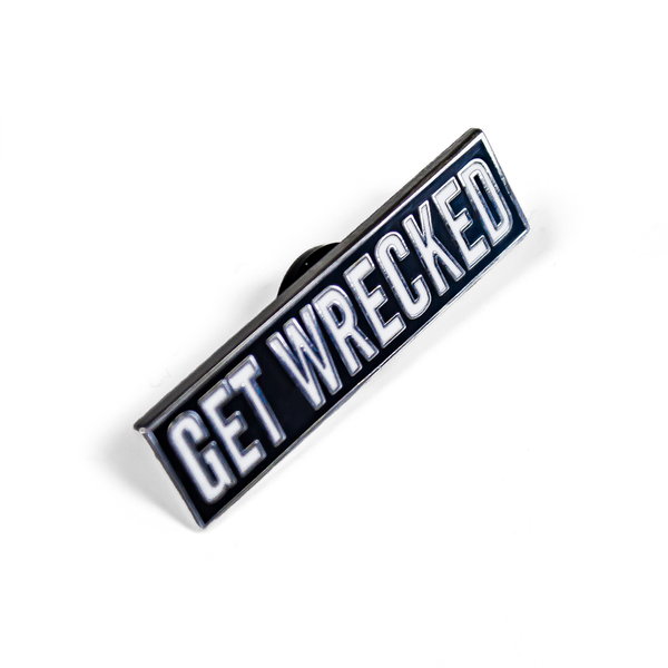 Get Wrecked Pin